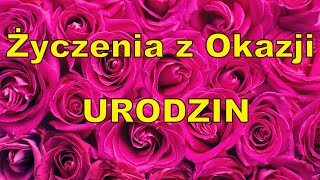 Piękne życzenia urodzinowe  Życzenia na urodziny [upl. by Arriec]