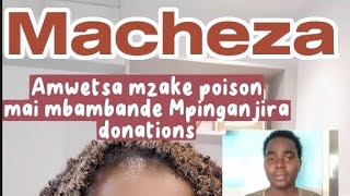 Macheza  Mpaka poison mu Enjoy Mai Mbambande amp Mpinganjira donations issue [upl. by Ynohtona571]