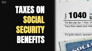 Taxes on Social Security When Is it TaxFree [upl. by Reifel836]