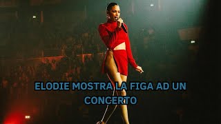 SCANDALO ELODIE MOSTRA LA F1GA AL SUO CONCERTO A ROMA [upl. by Cynthy]