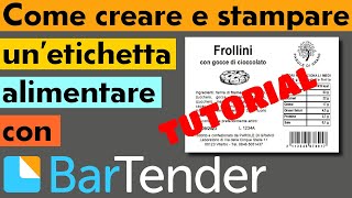 COME CREARE E STAMPARE UN ETICHETTA ALIMENTARE CON BARTENDER tutorial [upl. by Eohce750]