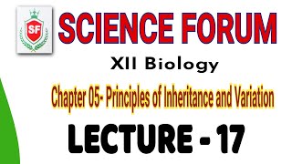 Principles of inheritance and variation  Lecture 17  By Lakhan Sir  XII Biology NEET [upl. by Norabel764]