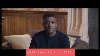 Wil aime  Rebecca 2021 chaque détail compte  un génie [upl. by Yelrehs]