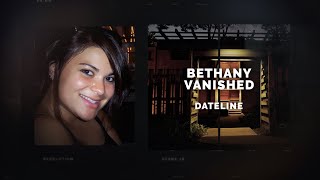 Dateline Episode Trailer Bethany Vanished  Dateline NBC [upl. by Iramohs]