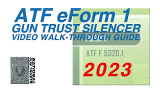 NEW UPDATED 2023  ATF eForm 1 GT  Silencer Video WalkThrough Guide  National Gun Trusts [upl. by Omrelliug]