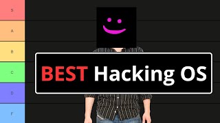 The Best Hacking OS Tier List [upl. by Rehpotsirh]