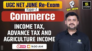 UGC NET June 2024 Paper 2  Income Tax Advance Tax amp Agriculture Income Important MCQs Yogesh Sir [upl. by Callery]