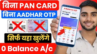 Without Pan Card । Without Aadhar OTP । Without Vdeo KYC । Zero Balance Bank Account Opening Online [upl. by Shiroma887]