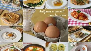 Ricette con le uova antipasti e secondi facili e veloci [upl. by Nedyrb83]