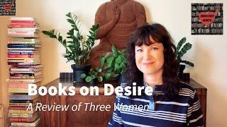 Books On Desire A Review of Three Women [upl. by Judenberg24]