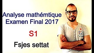 analyse mathemtique S1  examen final 2017 fsjes settat Mr bouajaja امتحان كامل مع تصحيح [upl. by Palumbo]