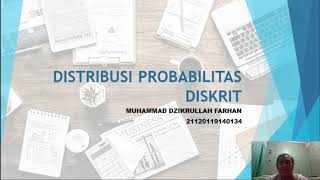 Distribusi Probabilitas Diskrit  Muhammad Dzikrullah Farhan [upl. by Adnohsirk]