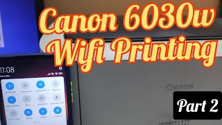 canon 6030w wifi print with Mobile Hotspot complete procedure [upl. by Northington]