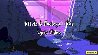 Ritviz amp Nucleya  Roz Lyrics [upl. by Kinson]