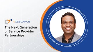 The Next Generation of Service Provider Partnerships  In Conversation with Xceedance CEO [upl. by Bradwell845]