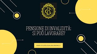 Pensione di invalidità si può lavorare [upl. by Debarath]