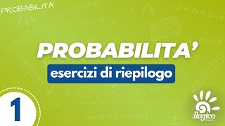 Probabilità  esempi di riepilogo 1 [upl. by Biagi]