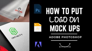 How to Put Your Logo on Mockups  Adobe Illustrator amp Photoshop Tutorial StepbyStep [upl. by Egas]