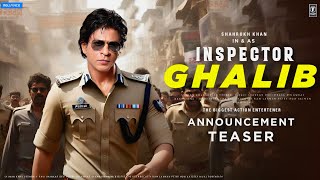 Inspector Ghalib Announcement Teaser  Shah Rukh Khan  Deepika Padukone  Inspector Ghalib Trailer [upl. by Eiramanna485]