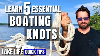 Learn 5 Essential Boating Knots  How To Tie and When To Use Them  Lake Life Quick Tips [upl. by Uyr]