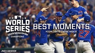 MLB Chicago Cubs 2016 World Series vs Indians Movie Best Moments Highlights  Playoffs [upl. by Nalrah345]