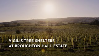 Vigilis Tree Shelters  Nature Recovery Project at Broughton Hall Estate  Suregreen Ltd [upl. by Ernesto835]