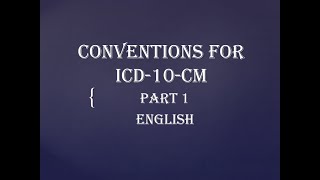 CONVENTIONS FOR ICD10CMENGLISHMUST WATCH VIDEO FOR BEGINNERSPART 1ENGLISH [upl. by Eiramanel]