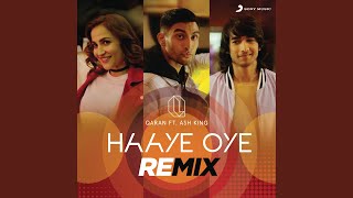 Haaye Oye Remix [upl. by Cappella]