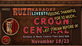 RVZNKaraoke’s CROON CENTRAL 53 November 19 2023 [upl. by Neelhtak173]