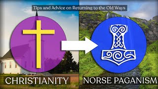 From Christian to Pagan  Advice and Tips for Norse Pagans Coming from a Christian Background [upl. by Neelra]