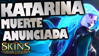 KATARINA MUERTE ANUNCIADA  Death Sworn Katarina   SKIN EPICA 1350RP  LOL  Skins de Katarina [upl. by Asilahs126]