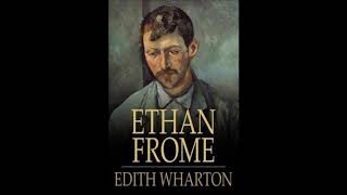 Ethan Frome  Audiobook  Chapter 7 [upl. by Summons]