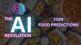 AIs Crystal Ball Predicting 2024 Food amp Beverage Trends [upl. by Hebrew]