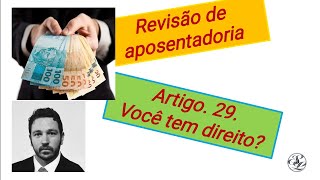 Revisão de Aposentadoria Entenda o Art 29 [upl. by Deidre]