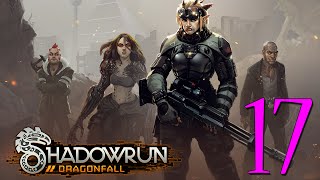 17  Lets Play Shadowrun Dragonfall Directors Cut  MKVI [upl. by Eislel454]