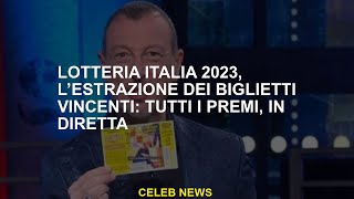 Lotteria Italia 2023 lestrazione di biglietti vincenti tutti i premi Live [upl. by Notsae]