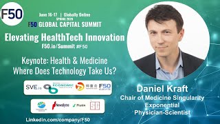 Daniel Kraft Health amp Medicine  Where Does Technology Take Us Keynote  F50 Global Summit 2020 [upl. by Yetac817]