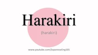 How to Pronounce Harakiri [upl. by Kubis789]