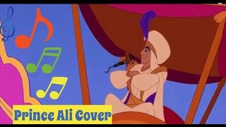 Aladdin  Prince Ali COVER by TACM [upl. by Aprilette]