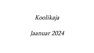 Koolikaja jaanuar 2024 [upl. by Auka]