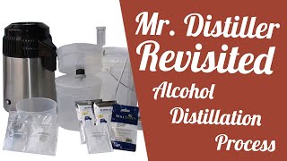 Mr Distiller Revisited Alcohol Distillation Process [upl. by Eirellam]