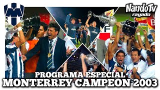 Especial Monterrey Campeòn 2003 Pasarella [upl. by Amikat]