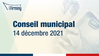 Conseil municipal du 14 décembre 2021 [upl. by Reteip]