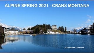 🌞 ALPINE SPRING 2021  CRANS MONTANA  Switzerland [upl. by Atinyl135]