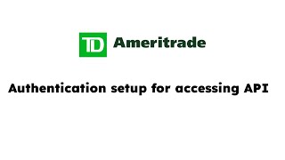 TD Ameritrade auth setup for API access [upl. by Joh]