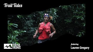 Trail Tales featuring Lauren Gregory [upl. by Dunlavy498]