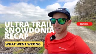 Ultra Trail Snowdonia 100 Mile Recap [upl. by Oinoitna]