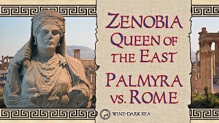 Zenobia Queen of the East Palmyra vs Rome  A Tale from the Roman Empire [upl. by Reiners895]