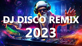 DJ DISCO REMIX 2023  Mashups amp Remixes of Popular Songs 2023  DJ Club Music Songs Remix Mix 2023 [upl. by Arnaldo]