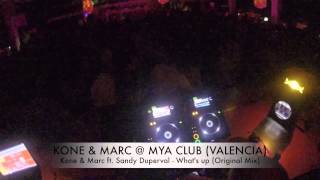 KONE amp MARC FT SANDY DUPERVAL  Whats Up Original Mix  MYA CLUB Valencia [upl. by Ullman]